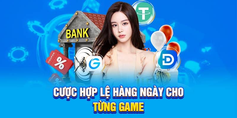 Cược hợp lệ hàng ngày cho từng game