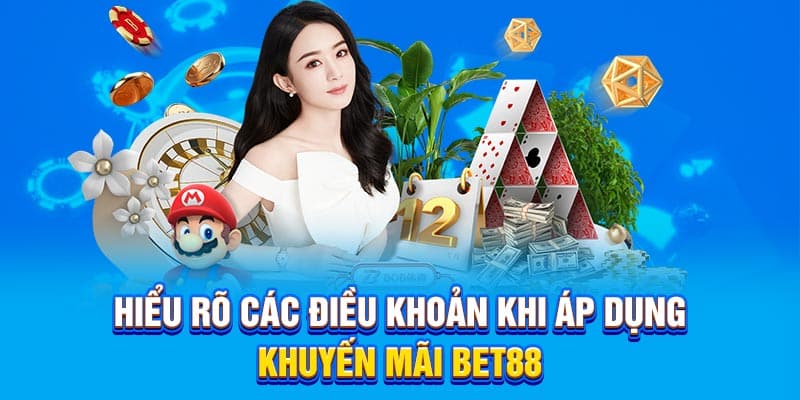 Hiểu rõ các điều khoản khi áp dụng khuyến mãi Bet88