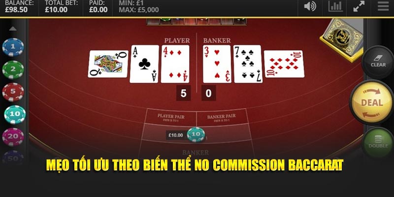 Mẹo tối ưu theo biến thể No Commission Baccarat