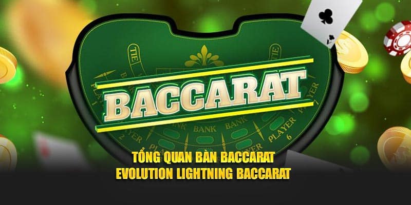 Tổng quan bàn Baccarat Evolution Lightning Baccarat