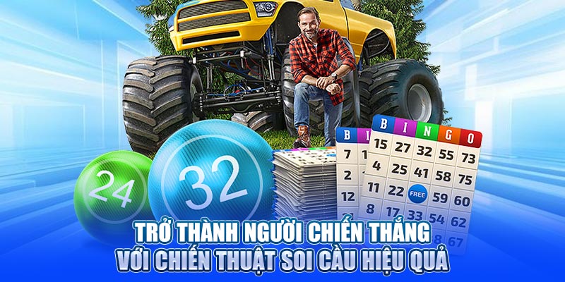 Trở thành người chiến thắng với chiến thuật soi cầu hiệu quả